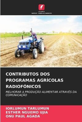 Contributos DOS Programas Agrícolas Radiofónicos - Iorlumun Tarlumun,Esther Nguemo Ujia,Onu Paul Agada - cover