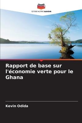 Rapport de base sur l'économie verte pour le Ghana - Kevin Odida - cover