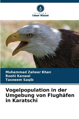 Vogelpopulation in der Umgebung von Flughäfen in Karatschi - Muhammad Zaheer Khan,Roohi Kanwal,Tasneem Saqib - cover