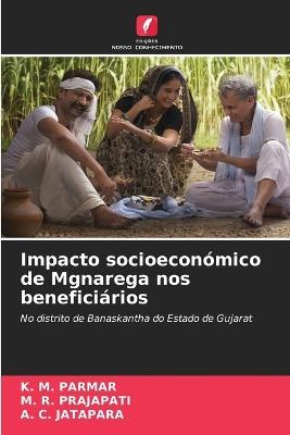 Impacto socioeconómico de Mgnarega nos beneficiários - K M Parmar,M R Prajapati,A C Jatapara - cover