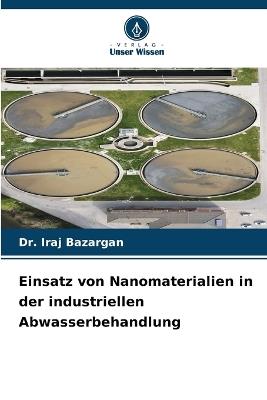 Einsatz von Nanomaterialien in der industriellen Abwasserbehandlung - Iraj Bazargan - cover