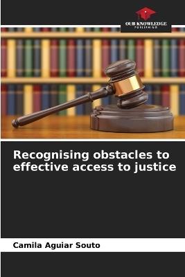Recognising obstacles to effective access to justice - Camila Aguiar Souto - cover
