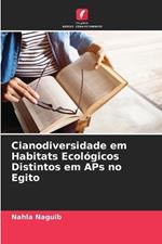 Cianodiversidade em Habitats Ecológicos Distintos em APs no Egito