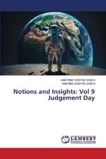 Notions and Insights: Vol 9 Judgement Day