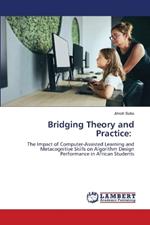 Bridging Theory and Practice