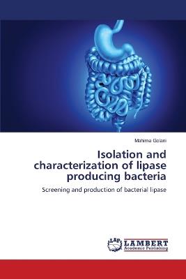 Isolation and characterization of lipase producing bacteria - Mahima Golani - cover