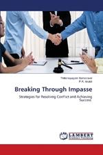 Breaking Through Impasse