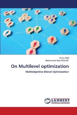 On Multilevel optimization - Aicha Anzi,Mohammed Said Radjef - cover