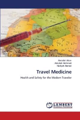 Travel Medicine - Abdullah Allam,Abdullah Alahmadi,Nadiyah Alenezi - cover