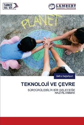TeknolojI Ve Çevre - Zeliha Degerliyurt - cover