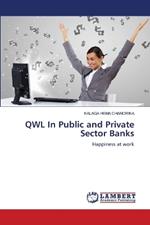 QWL In Public and Private Sector Banks