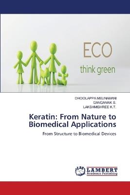 Keratin: From Nature to Biomedical Applications - Dhoolappa Melinamani,Ganganaik S,Lakshmishree K T - cover