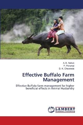 Effective Buffalo Farm Management - A K Nahak,P Perumal,D K Chaurasia - cover
