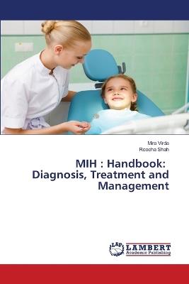 Mih: Handbook: Diagnosis, Treatment and Management - Mira Virda,Roocha Shah - cover