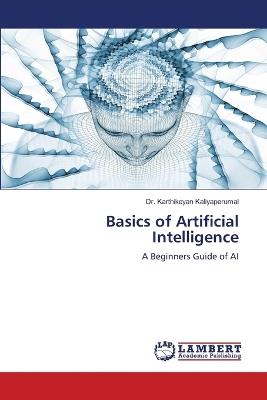 Basics of Artificial Intelligence - Karthikeyan Kaliyaperumal - cover