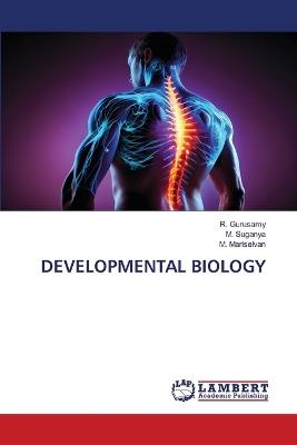 Developmental Biology - R Gurusamy,M Suganya,M Mariselvan - cover