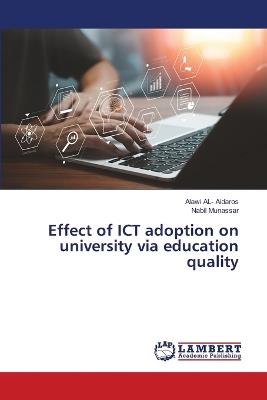 Effect of ICT adoption on university via education quality - Alawi Al- Aidaros,Nabil Munassar - cover
