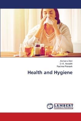 Health and Hygiene - Archana Dixit,D K Awasthi,Rachna Prakash - cover