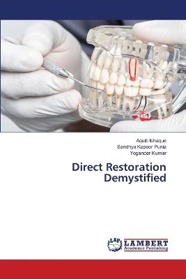 Direct Restoration Demystified - Aquib Ishaque,Sandhya Kapoor Punia,Yogender Kumar - cover