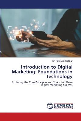 Introduction to Digital Marketing: Foundations in Technology - Er Navdeep Kochhar - cover