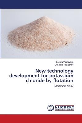 New technology development for potassium chloride by flotation - Sevara Yulchiyeva,Omadillo Foziljonov - cover