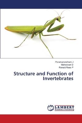 Structure and Function of Invertebrates - Paramanandham J,Maheswari D,Ronald Ross P - cover