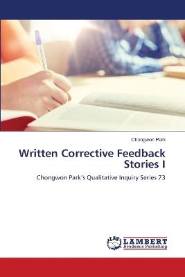 Written Corrective Feedback Stories I - Chongwon Park - cover