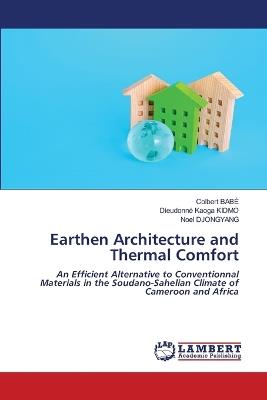 Earthen Architecture and Thermal Comfort - Colbert Babé,Dieudonné Kaoga Kidmo,Noël Djongyang - cover