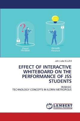 Effect of Interactive Whiteboard on the Performance of Jss Students - John Leke Elijah - cover