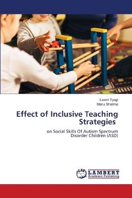 Effect of Inclusive Teaching Strategies - Laxmi Tyagi,Manu Sharma - cover