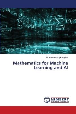 Mathematics for Machine Learning and AI - Randhir Singh Baghel - cover