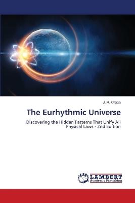 The Eurhythmic Universe - J R Croca - cover