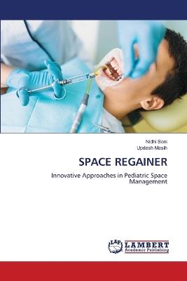 Space Regainer - Nidhi Soni,Updesh Masih - cover