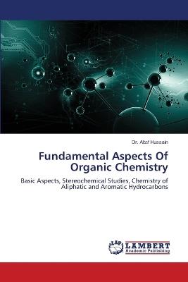 Fundamental Aspects Of Organic Chemistry - Altaf Hussain - cover