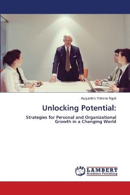 Unlocking Potential - Augustino Yohana Nguli - cover