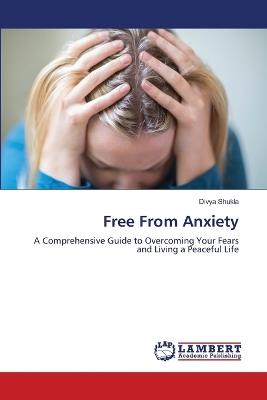 Free From Anxiety - Divya Shukla - cover