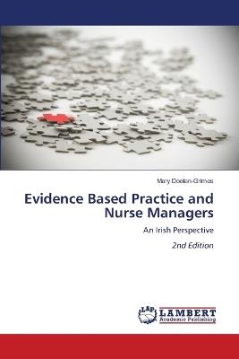 Evidence Based Practice and Nurse Managers - Mary Doolan-Grimes - cover