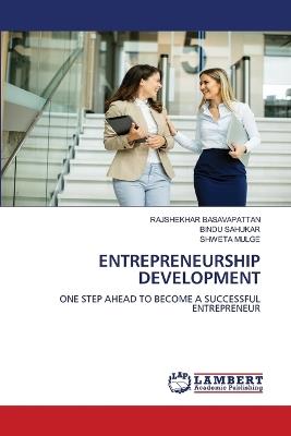 Entrepreneurship Development - Rajshekhar Basavapattan,Bindu Sahukar,Shweta Mulge - cover
