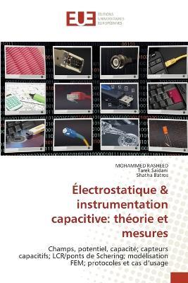 Électrostatique & instrumentation capacitive: théorie et mesures - Mohammed Rasheed,Tarek Saidani,Shatha Batros - cover