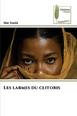 Les larmes du clitoris - Mat Issofa - cover