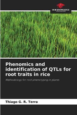 Phenomics and identification of QTLs for root traits in rice - Thiago G R Terra - cover