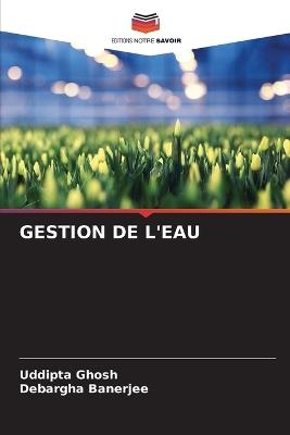 Gestion de l'Eau - Uddipta Ghosh,Debargha Banerjee - cover
