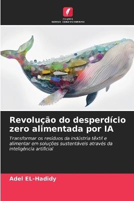Revolução do desperdício zero alimentada por IA - Adel El-Hadidy - cover
