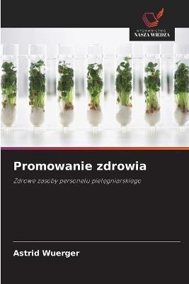 Promowanie zdrowia - Astrid Wuerger - cover