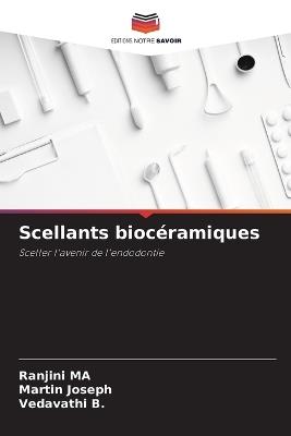 Scellants biocéramiques - Ranjini Ma,Martin Joseph,Vedavathi B - cover