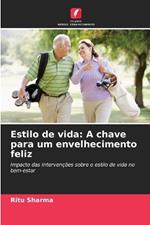 Estilo de vida: A chave para um envelhecimento feliz