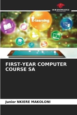 First-Year Computer Course Sa - Junior Nkiere Makoloni - cover