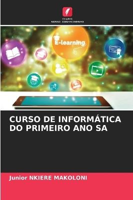 Curso de Informática Do Primeiro Ano Sa - Junior Nkiere Makoloni - cover