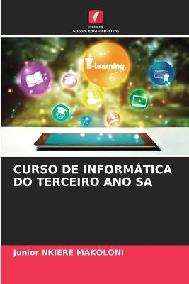 Curso de Informática Do Terceiro Ano Sa - Junior Nkiere Makoloni - cover