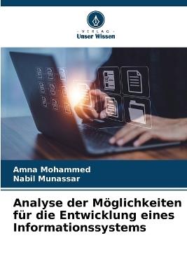 Analyse der Möglichkeiten für die Entwicklung eines Informationssystems - Amna Mohammed,Nabil Munassar - cover